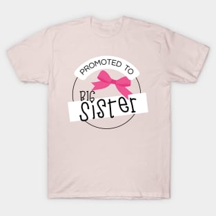 Promoted to big sister T-Shirt